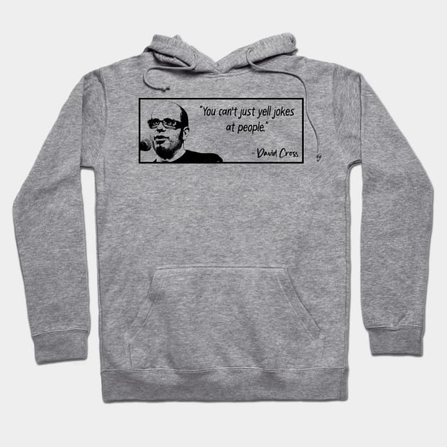 David Cross Hoodie by Yethis